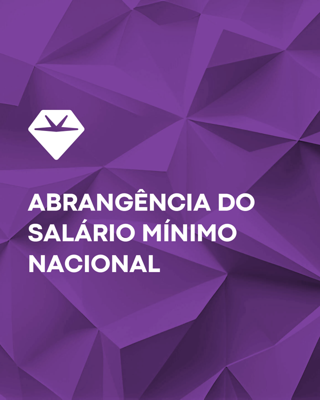 Abrangência do salário mínimo nacional